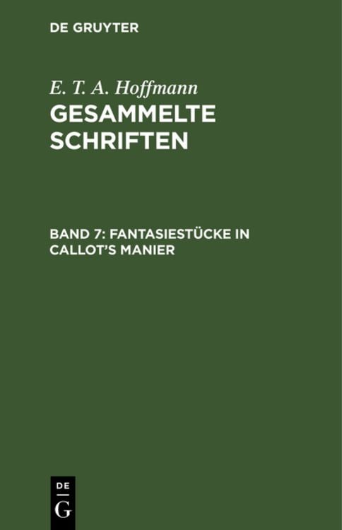 Produktbild: E. T. A. Hoffmann: Gesammelte Schriften / Fantasiestücke in Callot's Manier