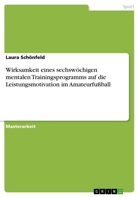 Produktbild: Wirksamkeit eines sechsw&ouml;chigen mentalen Trainingsprogramms auf die Leistungsmotivation im Amateurfu&szlig;ball