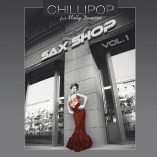 Produktbild: Chillipop Feat. Molly Duncan: Saxshop Vol.1