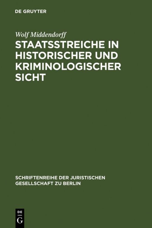 Bild vom Artikel Staatsstreiche in historischer und kriminologischer Sicht vom Autor Wolf Middendorff