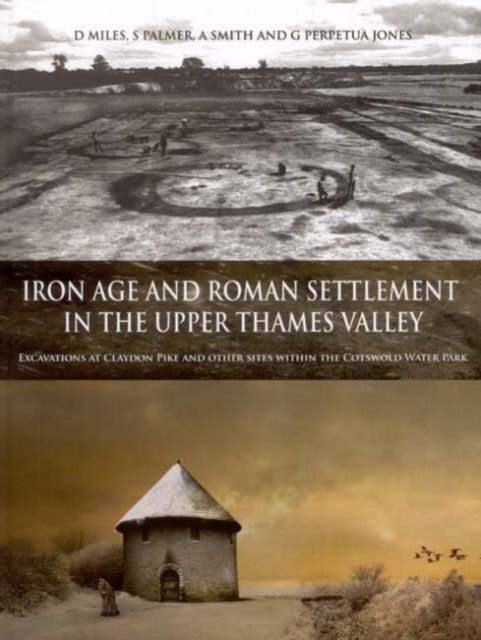 Produktbild: Iron Age and Roman Settlement in the Upper Thames Valley