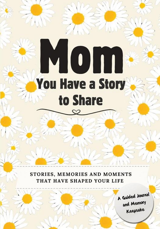 Produktbild: Mom, You Have a Story to Share