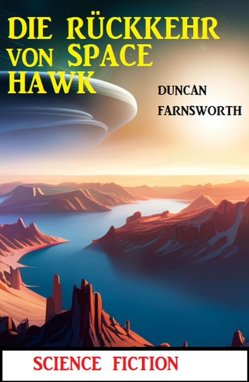 Produktbild: Die R&uuml;ckkehr von Space Hawk: Science Fiction