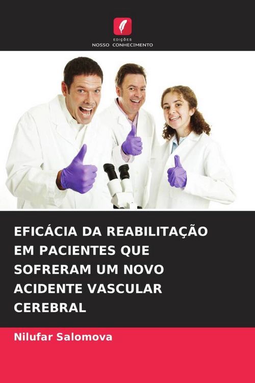 Produktbild: Efic&aacute;cia Da Reabilita&ccedil;&atilde;o Em Pacientes Que Sofreram Um Novo Acidente Vascular Cerebral