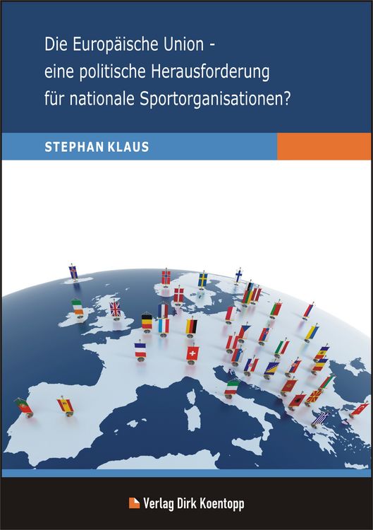 Produktbild: Die Europ&auml;ische Union - eine politische Herausforderung f&uuml;r nationale Sportorganisationen?
