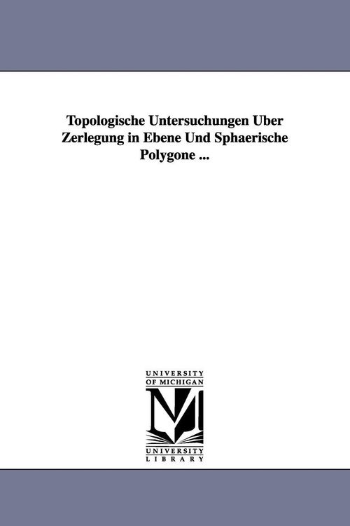 Produktbild: Topologische Untersuchungen Uber Zerlegung in Ebene Und Sphaerische Polygone ...