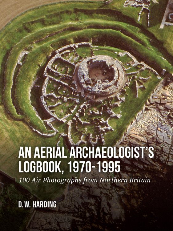 Produktbild: An Aerial Archaeologist's Logbook, 1970-1995