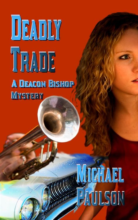 Produktbild: Deadly Trade: A Deacon Bishop Mystery (Deacon Bishop Mysteries, #4)