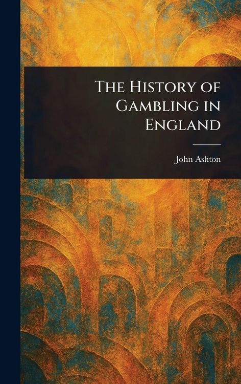 Produktbild: The History of Gambling in England