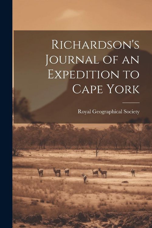 Produktbild: Richardson's Journal of an Expedition to Cape York