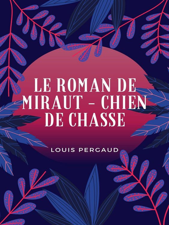 Produktbild: Le Roman de Miraut