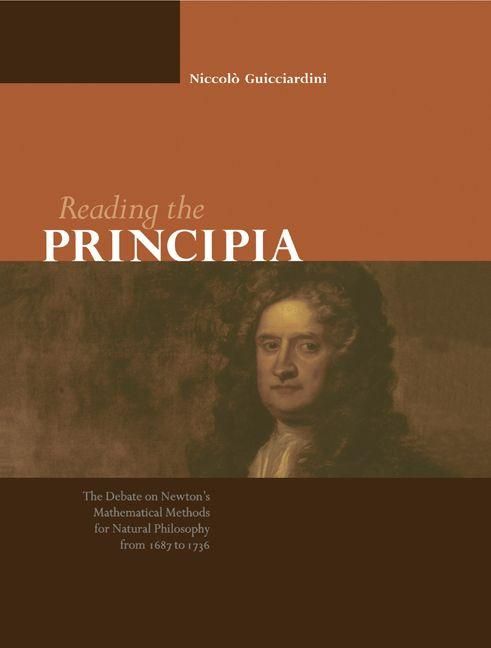 Produktbild: Reading the Principia the Debate on Newton's Mathematical Methods for Natural Philosophy from 1687 to 1736