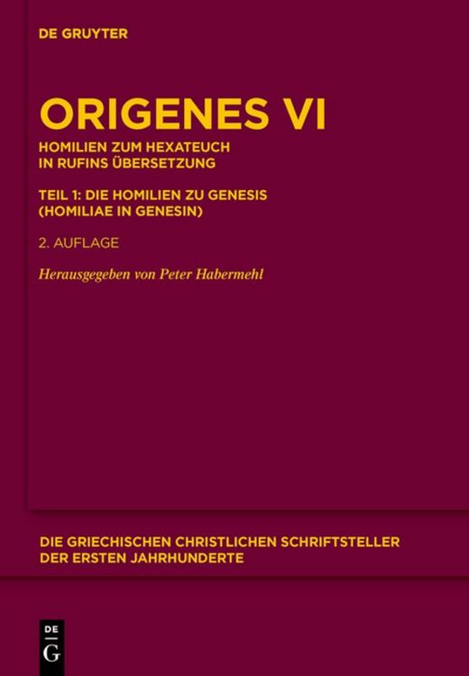 Produktbild: Homilien zum Hexateuch in Rufins &Uuml;bersetzung. Teil 1: Die Homilien zu Genesis (Homiliae in Genesin)