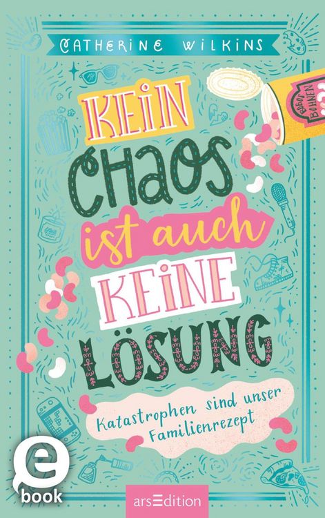 Produktbild: Kein Chaos ist auch keine L&ouml;sung - Katastrophen sind unser Familienrezept (Kein Chaos ist auch keine L&ouml;sung 2)