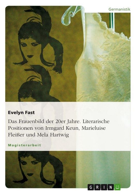 Produktbild: Das Frauenbild der 20er Jahre. Literarische Positionen von Irmgard Keun, Marieluise Flei&szlig;er und Mela Hartwig