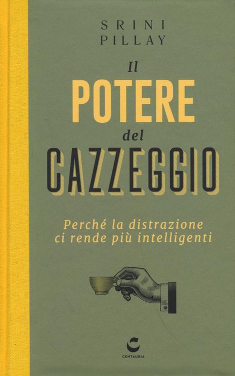 Produktbild: Il potere del cazzeggio. Perché la distrazione ci rende più intelligenti