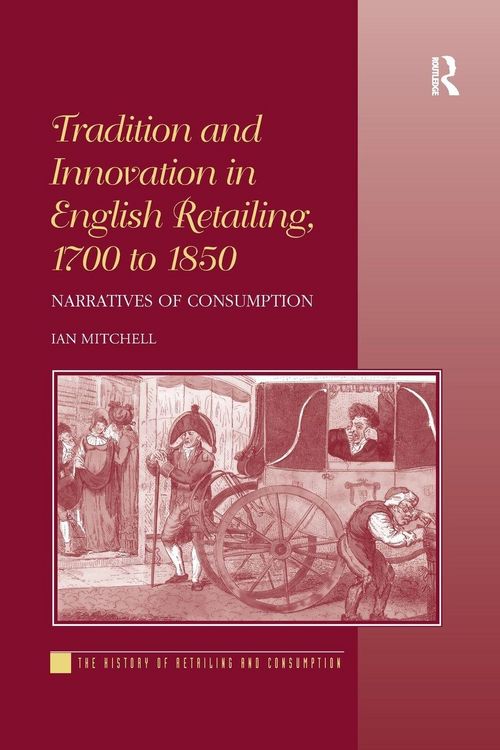 Produktbild: Tradition and Innovation in English Retailing, 1700 to 1850