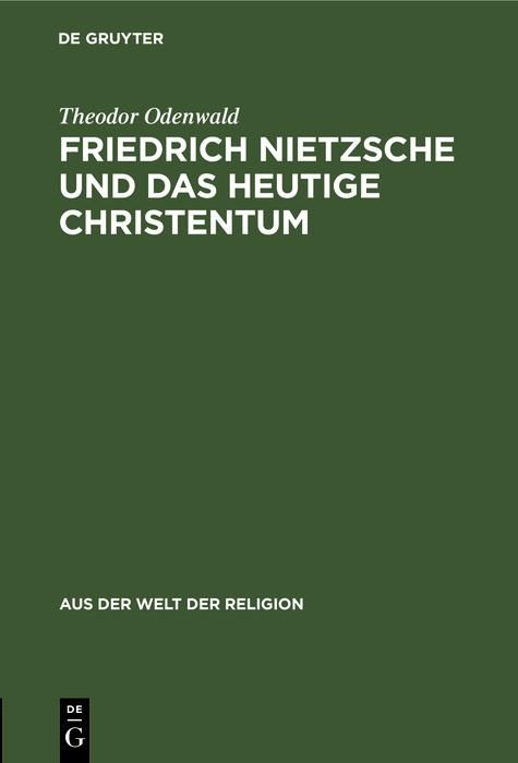 Produktbild: Friedrich Nietzsche und das heutige Christentum