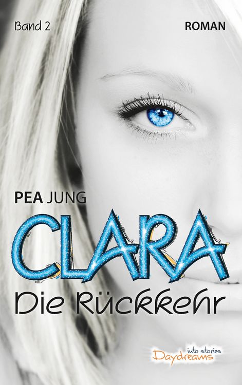 Bild vom Artikel Die Rückkehr / Clara Band 2 vom Autor Pea Jung
