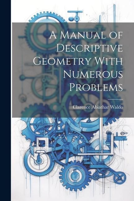 Produktbild: A Manual of Descriptive Geometry With Numerous Problems