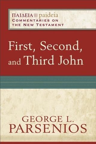 Produktbild: First, Second, and Third John (Paideia: Commentaries on the New Testament)