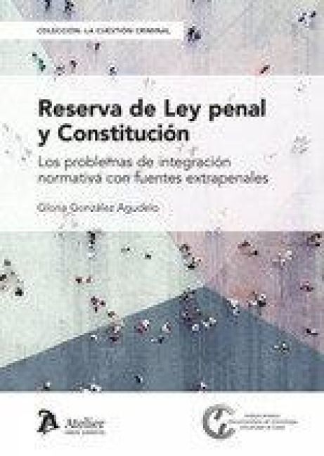 Produktbild: Reserva de ley penal y Constituci&oacute;n. Los problemas de integraci&oacute;n normativa con fuentes extrapenales