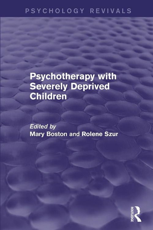 Produktbild: Psychotherapy with Severely Deprived Children (Psychology Revivals)