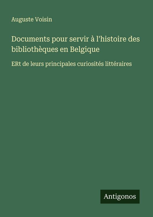 Produktbild: Documents pour servir &agrave; l'histoire des biblioth&egrave;ques en Belgique