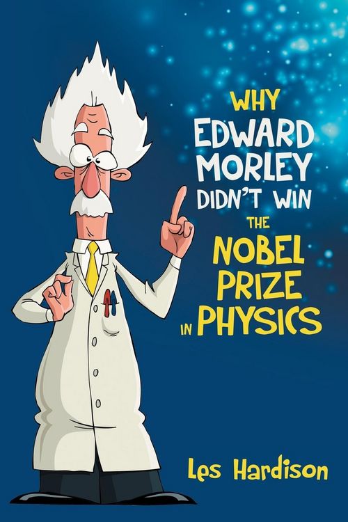 Produktbild: Why Edward Morley Didn't Win the Nobel Prize in Physics