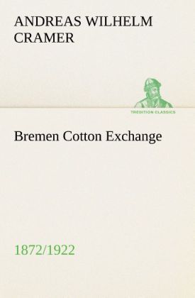Produktbild: Bremen Cotton Exchange 1872/1922
