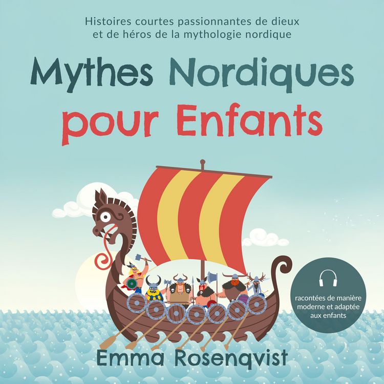 Produktbild: Mythes nordiques pour enfants : Histoires courtes passionnantes de dieux et de h&eacute;ros de la mythologie nordique &ndash; racont&eacute;es de mani&egrave;re moderne et adapt&eacute;e aux enfants