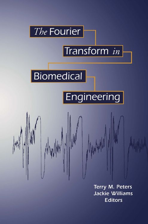 Produktbild: The Fourier Transform in Biomedical Engineering
