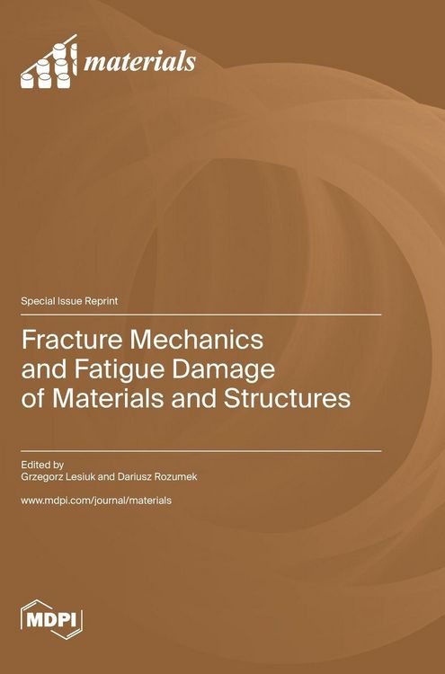 Produktbild: Fracture Mechanics and Fatigue Damage of Materials and Structures