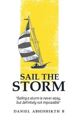 Produktbild: Sail the Storm: Sailing a storm is never easy, but definitely not impossible