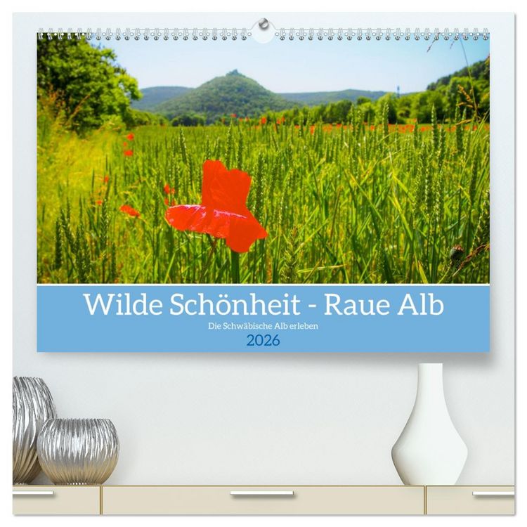 Produktbild: Wilde Sch&ouml;nheit - Raue Alb (hochwertiger Premium Wandkalender 2026 DIN A2 quer), Kunstdruck in Hochglanz