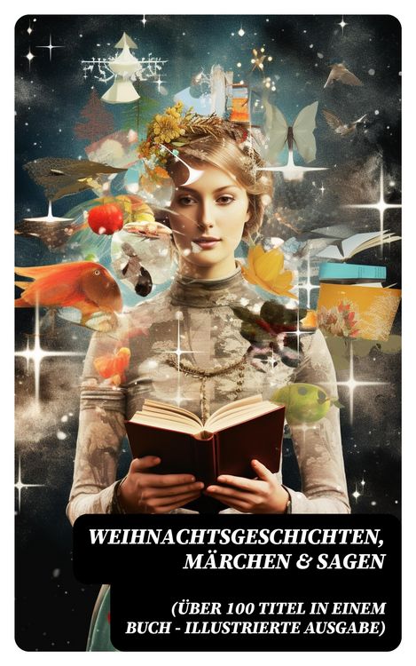 Produktbild: Weihnachtsgeschichten, M&auml;rchen & Sagen (&Uuml;ber 100 Titel in einem Buch - Illustrierte Ausgabe)