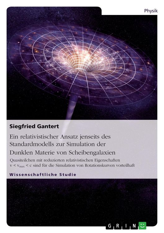Produktbild: Ein relativistischer Ansatz jenseits des Standardmodells zur Simulation der Dunklen Materie von Scheibengalaxien