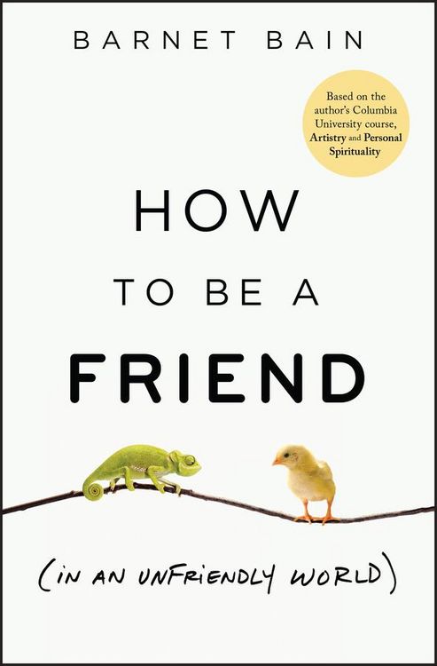 Produktbild: How to be a Friend (In an Unfriendly World)