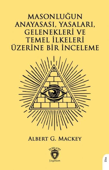 Produktbild: Masonlugun Anayasasi, Yasalari, Gelenekleri Ve Temel Ilkeleri &Uuml;zerine Bir Inceleme