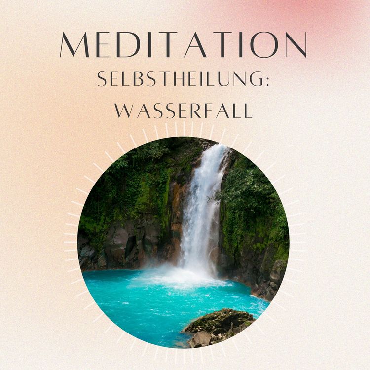 Produktbild: Meditation: Selbstheilung Wasserfalls