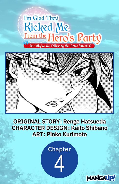 Produktbild: I'm Glad They Kicked Me From The Hero's Party... But Why're you following me, Great Saintess? #004