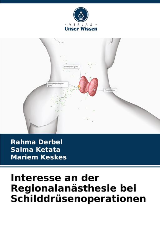 Produktbild: Interesse an der Regionalan&auml;sthesie bei Schilddr&uuml;senoperationen