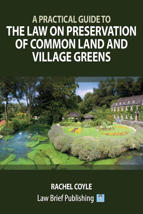 Produktbild: A Practical Guide to the Law on Preservation of Common Land and Village Greens