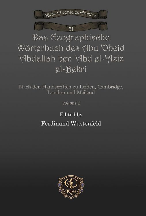 Produktbild: Das Geographische W&ouml;rterbuch des Abu 'Obeid 'Abdallah ben 'Abd el-'Aziz el-Bekri