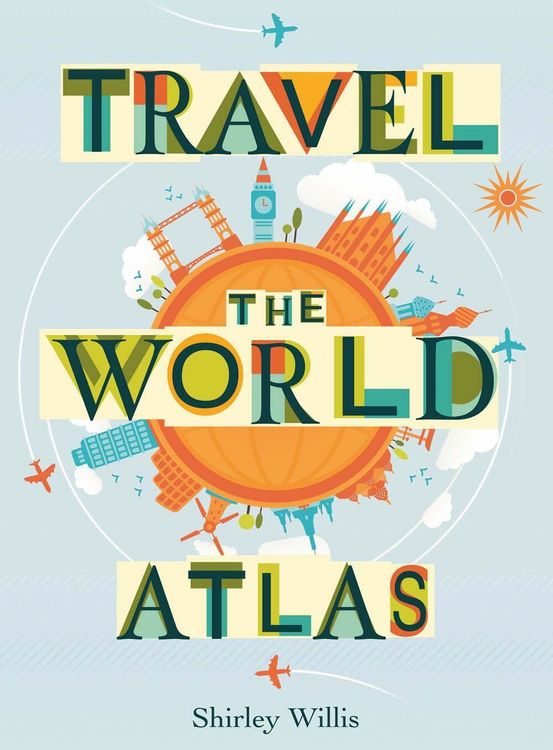 Produktbild: Willis, S: Travel the World Atlas