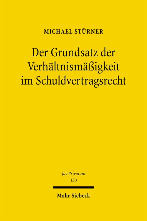 Produktbild: Der Grundsatz der Verh&auml;ltnism&auml;&szlig;igkeit im Schuldvertragsrecht