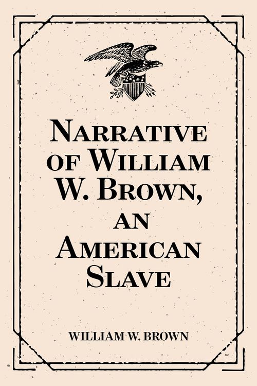 Produktbild: Narrative of William W. Brown, an American Slave