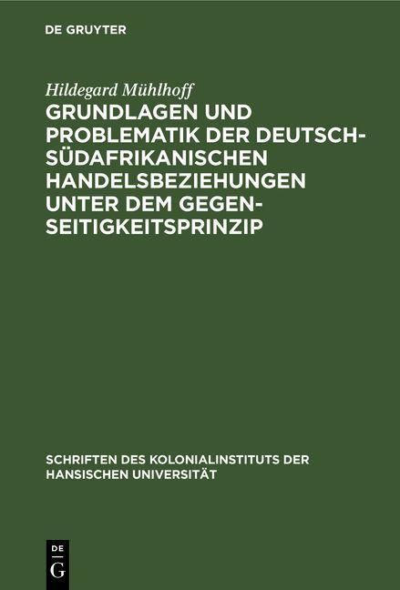 Produktbild: Grundlagen und Problematik der deutsch-s&uuml;dafrikanischen Handelsbeziehungen unter dem Gegenseitigkeitsprinzip
