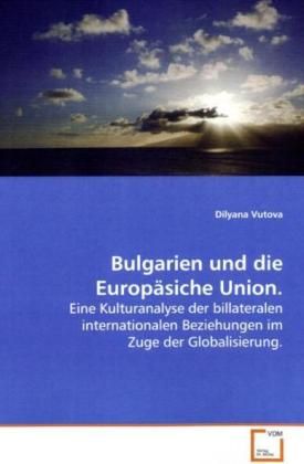 Produktbild: Vutova, D: Bulgarien und die Europ&auml;siche Union.