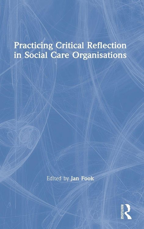 Produktbild: Practicing Critical Reflection in Social Care Organisations
